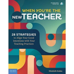 When You're the New Teacher - (Free Spirit Professional(r)) by  Elizabeth Soslau (Paperback) - 1 of 1