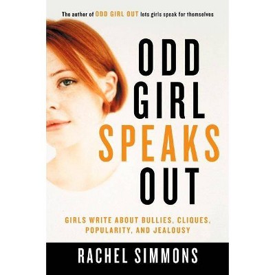 Odd Girl Speaks Out - by  Rachel Simmons (Paperback)