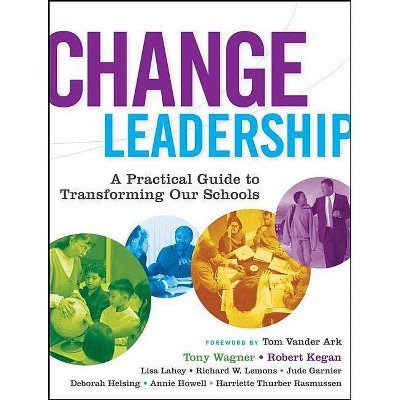 Change Leadership - (Jossey-Bass Education) (Paperback)