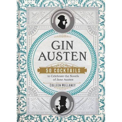 Gin Austen - by  Colleen Mullaney (Hardcover)