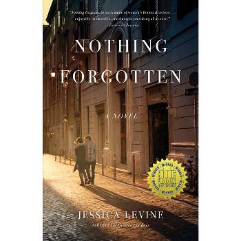 Nothing Forgotten - by  Jessica Levine (Paperback)