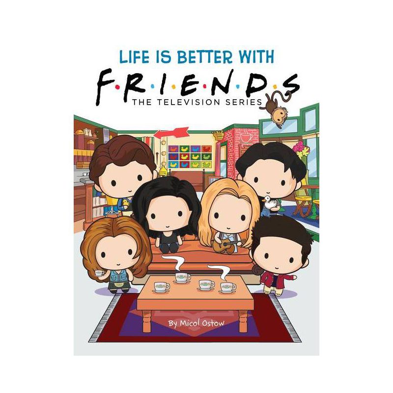 Life Is Better with Friends (Friends Picture Book) (Media Tie-In) - by Micol Ostow (Hardcover), 1 of 5