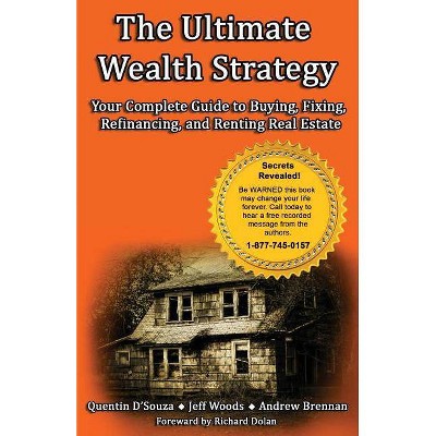  The Ultimate Wealth Strategy - by  Quentin D'Souza & Andrew Brennan & Jeff Woods (Paperback) 