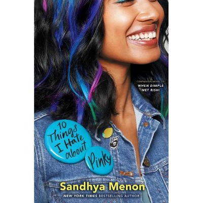  10 Things I Hate about Pinky - by  Sandhya Menon (Paperback) 