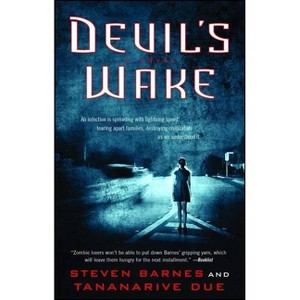 Devil's Wake - by  Steven Barnes & Tananarive Due (Paperback) - 1 of 1