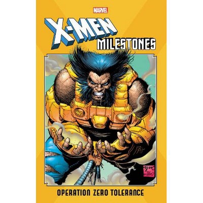 X-Men Milestones: Operation Zero Tolerance - (Paperback)