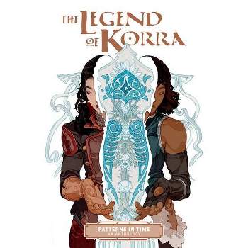 The Legend of Korra: Patterns in Time - by  Michael Dante DiMartino & Bryan Koneitzko (Paperback)