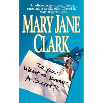 Do You Want to Know a Secret - by  Mary Jane Clark (Paperback)