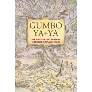 Gumbo Ya-YA - by  Lyle Saxon (Paperback) - 1 of 1