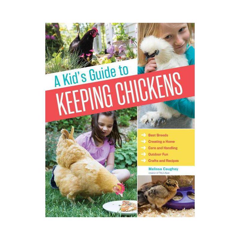A Kid's Guide to Keeping Chickens - by  Melissa Caughey (Paperback), 1 of 2
