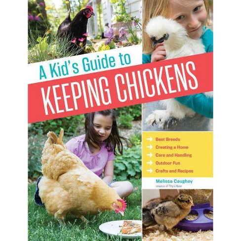 A Kid's Guide to Keeping Chickens - by  Melissa Caughey (Paperback) - image 1 of 1