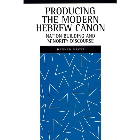 Producing the Modern Hebrew Canon - (New Perspectives on Jewish Studies) by  Hannan Hever (Hardcover) - image 1 of 1