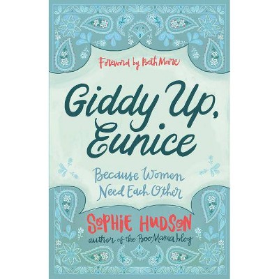 Giddy Up, Eunice - by  Sophie Hudson (Paperback)