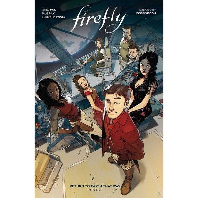 Firefly: Return to Earth That Was Vol. 1 - by  Greg Pak (Hardcover)