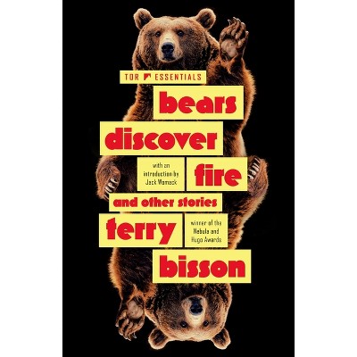Bears Discover Fire and Other Stories - by  Terry Bisson (Paperback)