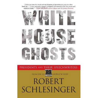 White House Ghosts - by  Robert Schlesinger (Paperback)