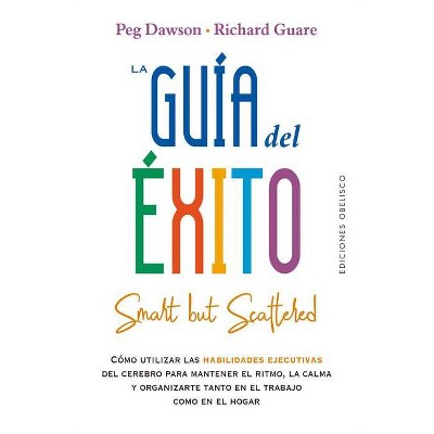 La Guía del Éxito - by  Peg Dawson (Paperback)