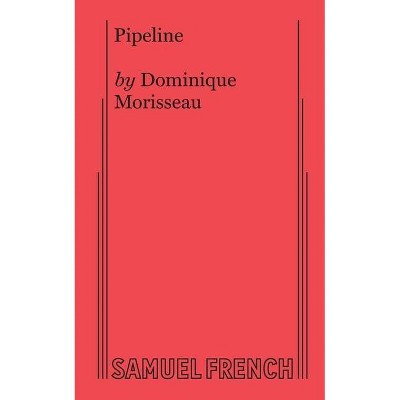 Pipeline - by  Dominique Morisseau (Paperback)