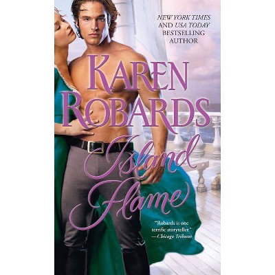  Island Flame - by  Karen Robards (Paperback) 