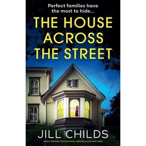 The House Across the Street - by  Jill Childs (Paperback) - 1 of 1