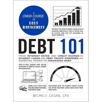 Debt 101 - (Adams 101) by  Michele Cagan (Hardcover)