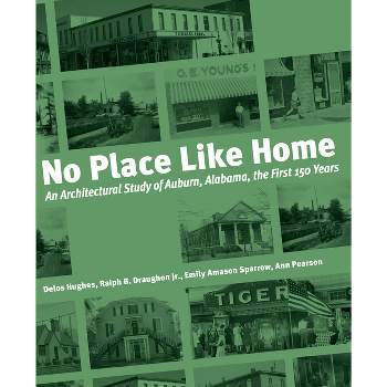 No Place Like Home - by  Ann Pearson & Delos Hughes & Emily Sparrow & Ralph B Draughon (Hardcover)