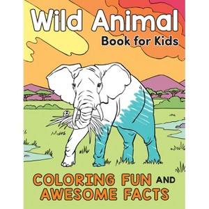 Wild Animal Book for Kids - (A Did You Know? Coloring Book) by  Katie Henries-Meisner (Paperback) - 1 of 1