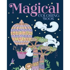 Magical Coloring Book - (Sirius Creative Coloring) by  Tansy Willow (Paperback) - 1 of 1