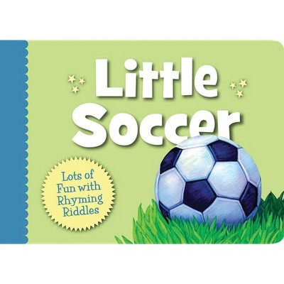 Little Soccer Boardbook - (Little Sports) by  Brad Herzog (Board Book)