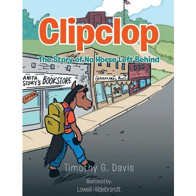 Clipclop - by Timothy G Davis