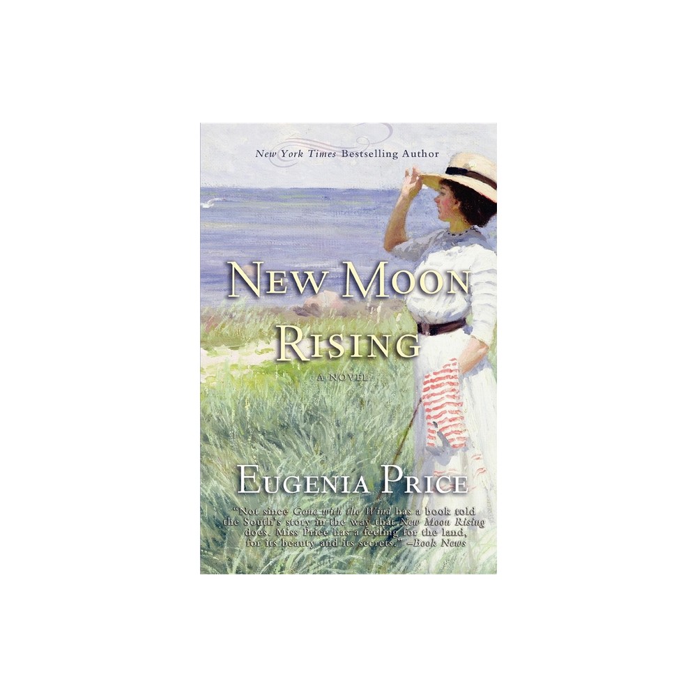 ISBN 9781596528444 product image for New Moon Rising - (St. Simons Trilogy) by Eugenia Price (Paperback) | upcitemdb.com