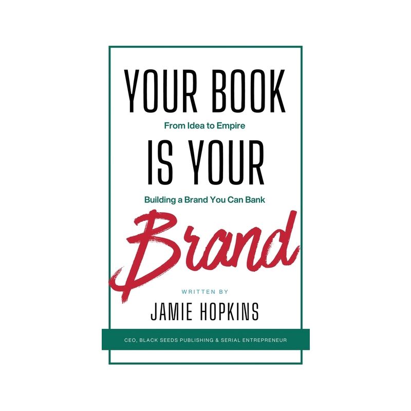 Your Book is Your Brand - by  Black Seeds Publishing (Paperback), 1 of 2