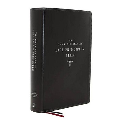 Nasb, Charles F. Stanley Life Principles Bible, 2nd Edition, Leathersoft, Black, Comfort Print - by  Thomas Nelson (Leather Bound)