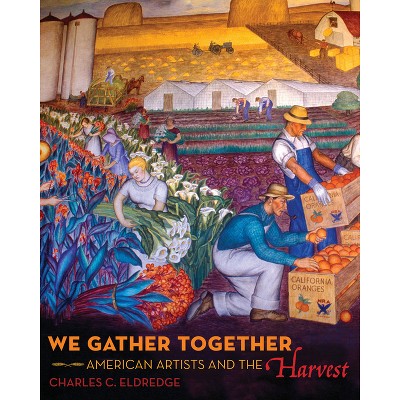 We Gather Together - by  Charles C Eldredge (Hardcover)
