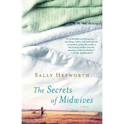 The Secrets of Midwives - by  Sally Hepworth (Paperback)