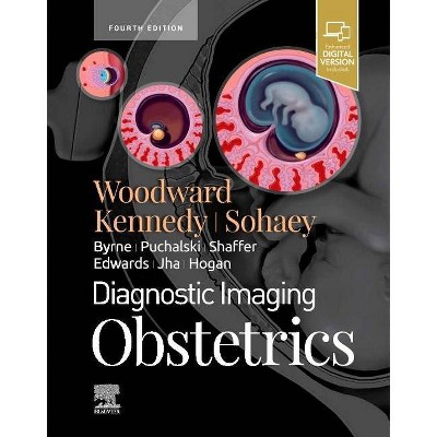 Diagnostic Imaging: Obstetrics - 4th Edition,Annotated by  Paula J Woodward (Hardcover)