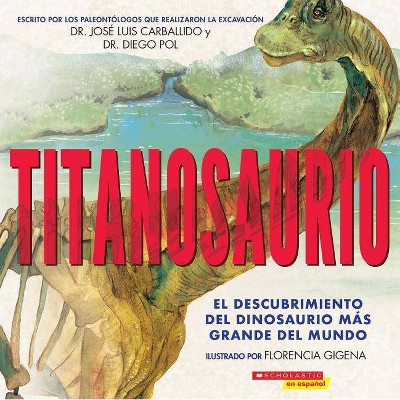 Titanosaurio (Titanosaur) - by  Diego Pol & Jose Luis Carballido (Paperback)