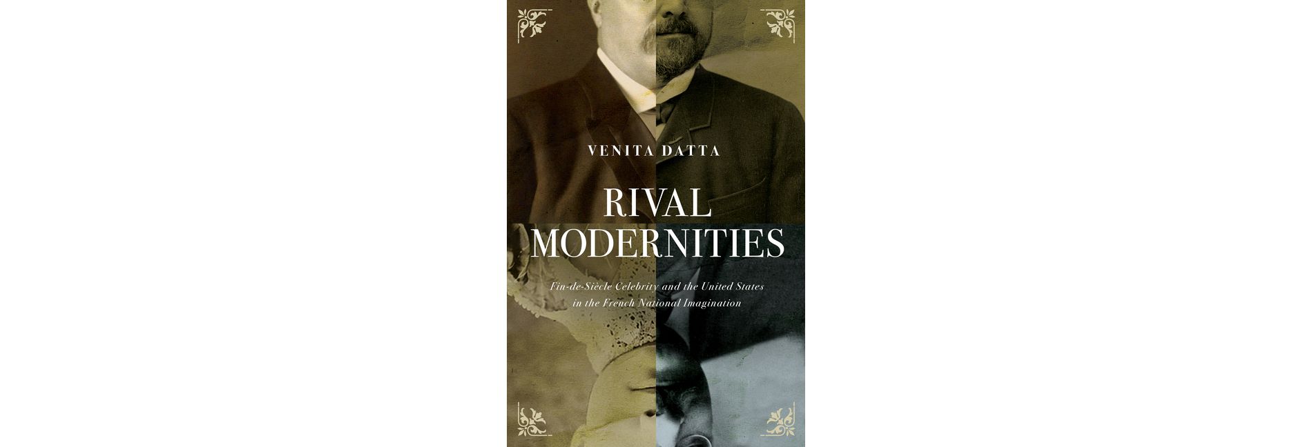 Rival Modernities - by  Venita Datta (Hardcover)