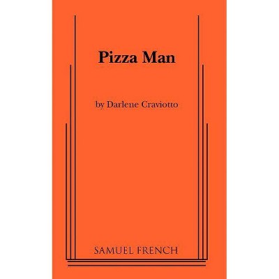 Pizza Man - by  Darlene Craviotto (Paperback)