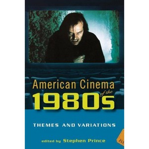 American Cinema of the 1980s - by  Stephen Prince (Paperback) - 1 of 1