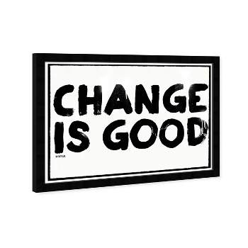 19" x 13" Change is Good Motivational Quotes Framed Wall Art Black - Hatcher and Ethan
