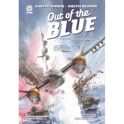 Out of the Blue: The Complete Series Hc - by  Garth Ennis (Hardcover)