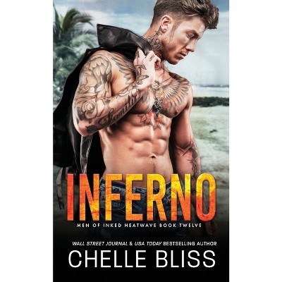Inferno - (Men of Inked: Heatwave) by  Chelle Bliss (Paperback)