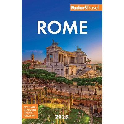 Fodor's Rome 2025 - (Full-Color Travel Guide) 15th Edition by  Fodor's Travel Guides (Paperback)
