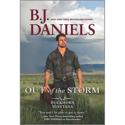 Out of the Storm - (Buckhorn, Montana Novel) by  B J Daniels (Paperback)