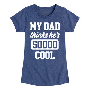 Girls' - Instant Message - Cool Dad He Thinks Fitted Short Sleeve Graphic T-Shirt - 1 of 4