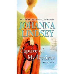 Captive of My Desires - (Malory-Anderson Family) by  Johanna Lindsey (Paperback) - 1 of 1