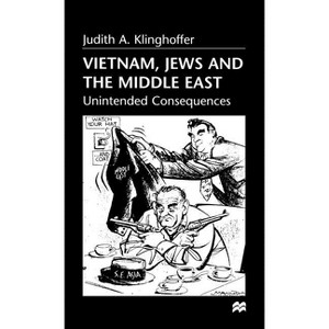 Vietnam, Jews and the Middle East - by  Judith A Klinghoffer (Hardcover) - 1 of 1
