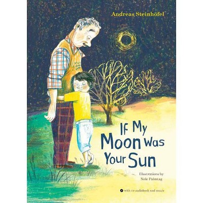 If My Moon Was Your Sun - by  Andreas Steinhöfel (Mixed Media Product)