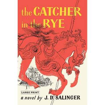 Catcher in the Rye - Large Print by  J D Salinger (Hardcover)
